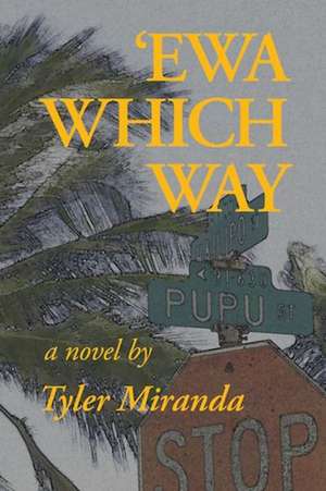 Ewa Which Way de Tyler Miranda