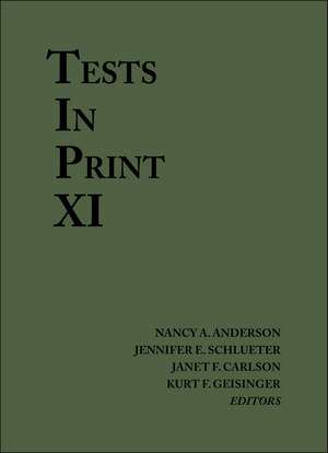 Tests in Print XI: An Index to Tests, Test Reviews, and the Literature on Specific Tests de Buros Center