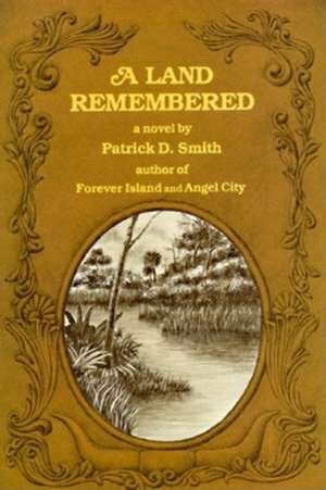 A Land Remembered de Patrick D. Smith