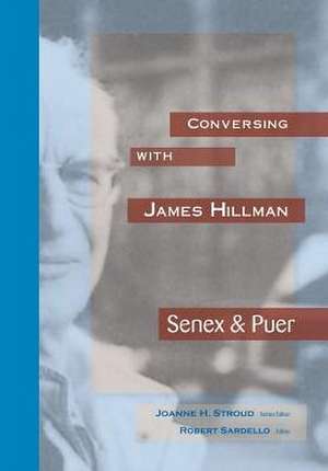 Conversing with James Hillman de Joanne H. Stroud