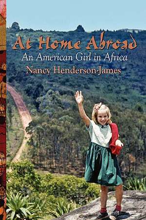 At Home Abroad de Nancy Henderson-James