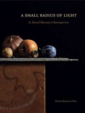 A Small Radius of Light – G. Daniel Massad, A Retrospective de Joyce Henri Robinson