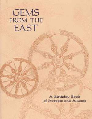 Gems From the East: A Birthday Book of Precepts & Axioms de H. P. Blavatsky