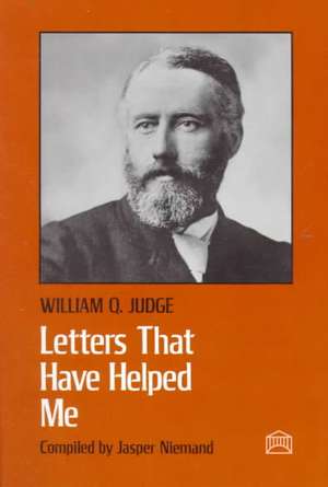 Letters That Have Helped Me de W. Q. Judge