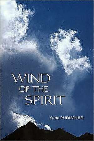 Wind of the Spirit: 2nd Edition de G. De Purucker