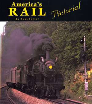 America's Rail Pictorial de Russ Porter