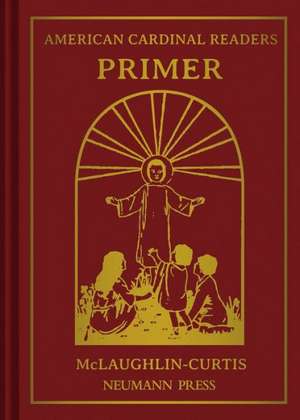 American Cardinal Readers, Primer: For Catholic Parochial Schools de Neumann Press