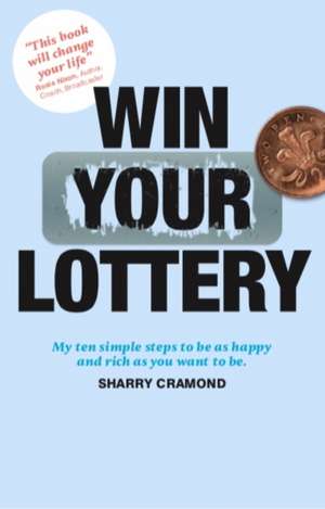 Win Your Lottery de Sharry Cramond