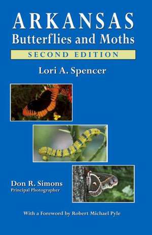 Arkansas Butterflies and Moths de Lori A. Spencer