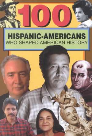 100 Hispanic-Americans de Rick Laezman