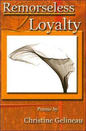 Remorseless Loyalty de Christine Gelineau