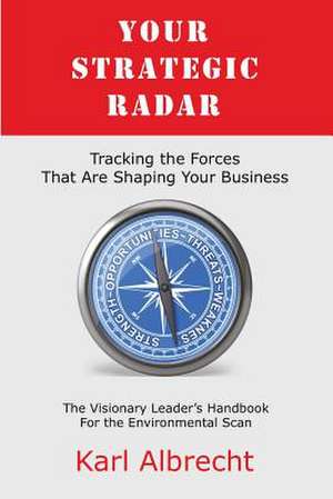 Your Strategic Radar de Dr Karl Albrecht