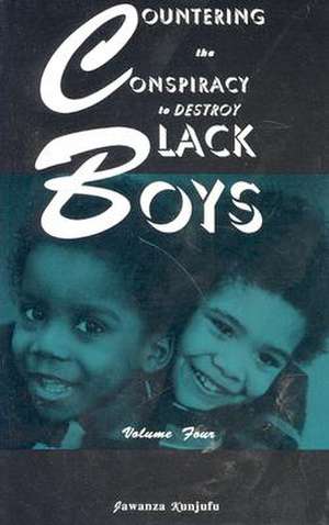 Countering the Conspiracy to Destroy Black Boys Vol. IV de Dr. Jawanza Kunjufu