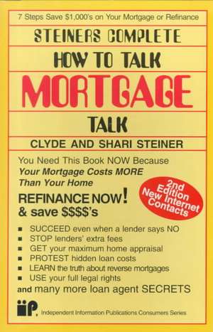 Steiners Complete How to Talk Mortgage Talk de Clyde L. Steiner