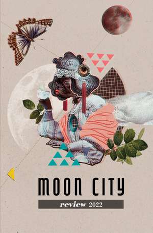 Moon City Review 2022: A Literary Anthology de Michael Czyzniejewski