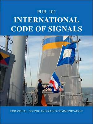 International Code of Signals: For Visual, Sound, and Radio Communication de Nima