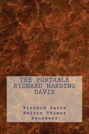 The Portable Richard Harding Davis de Richard Harding Davis