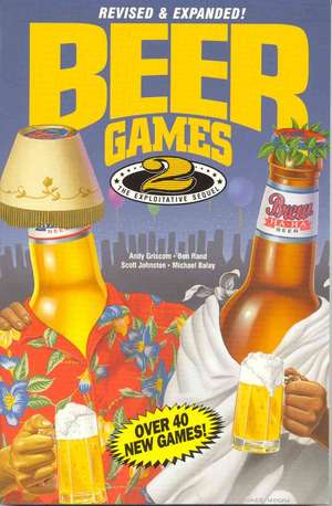 Beer Games 2, Revised de Andy Griscom