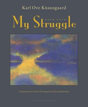 My Struggle, Book Four de Karl Ove Knausgaard