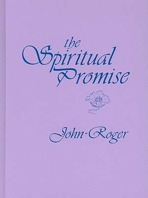 The Spiritual Promise de John-Roger John-Roger DSS