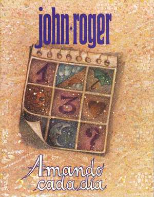 Amando cada da de John-Roger John-Roger DSS