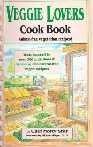 Veggie Lovers Cookbook de Chef Morty Star