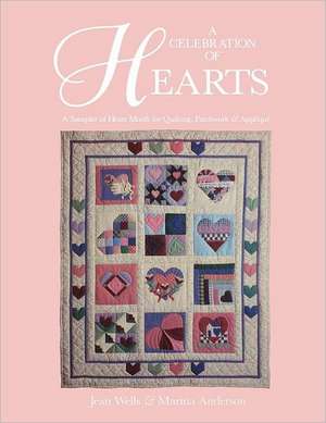 Celebration of Hearts - A -Print on Demand Edition de Jean Wells