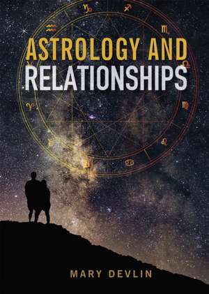 Astrology & Relationships de Mary Devlin