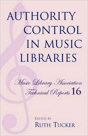 Authority Control in Music Libraries de Ruth Tucker