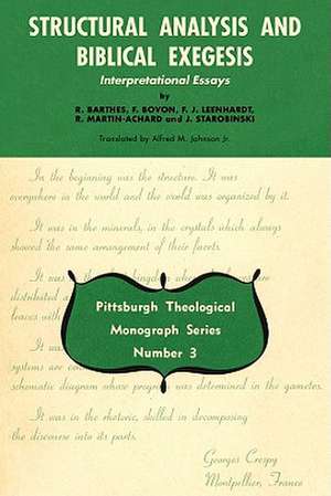 Structural Analysis and Biblical Exegesis: Interpretational Essays de R. Barthes