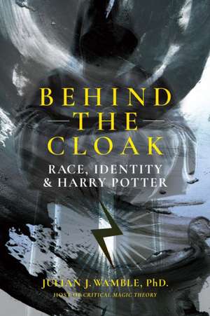 Behind the Cloak de Julian Wamble