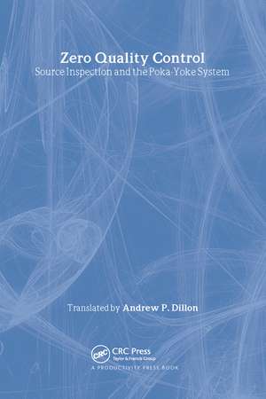 Zero Quality Control: Source Inspection and the Poka-Yoke System de Shigeo Shingo