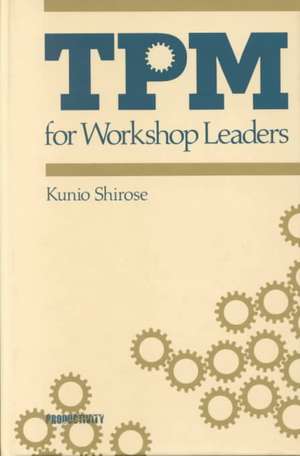 TPM for Workshop Leaders de Kunio Shirose