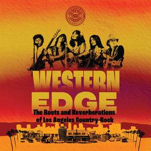 Western Edge: The Roots and Reverberations of Los Angeles Country-Rock de Country Music Hall of Fame and Museum