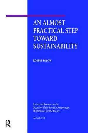 An Almost Practical Step Toward Sustainability de Robert M. Solow