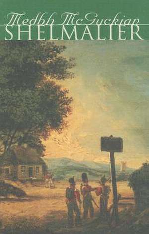 Shelmalier de Medbh McGuckian