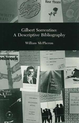 Gilbert Sortentino: A Descriptive Bibliography de William McPheron