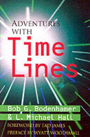 Adventures With Time Lines de Bob G. Bodenhamer