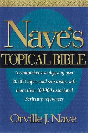 Nave's Topical Bible-KJV de Orville J. Nave