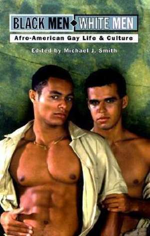 Black Men, White Men de Michael J Smith