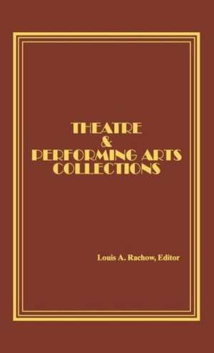 Theatre and Performing Arts Collections de Lee Ash