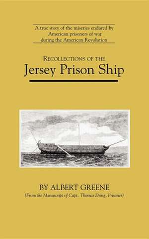 Recollections of the Jersey Prison Ship de Albert Greene