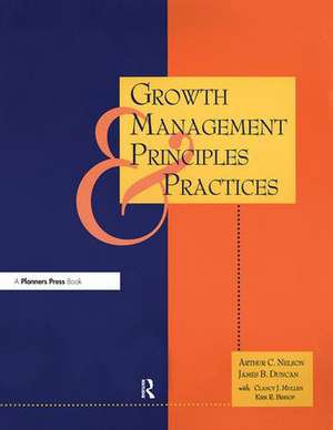 Growth Management Principles and Practices de Arthur C Nelson