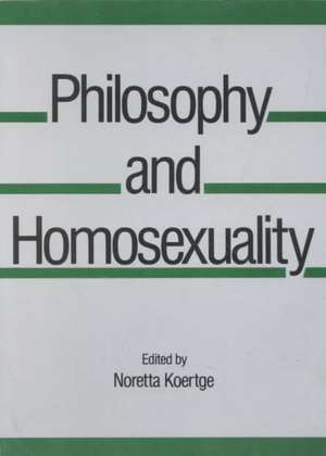 Philosophy And Homosexuality de Noretta Koertge