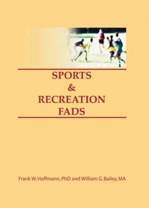 Sports & Recreation Fads de Frank Hoffmann