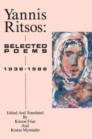 Yannis Ritsos: Selected Poems 1938-1988 de Yannis Ritsos