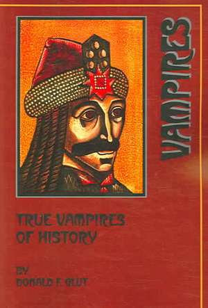 True Vampires of History de Donald F. Glut