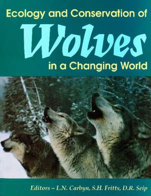 Ecology and Conservation of Wolves in a Changing World de Ludwig N. Carbyn