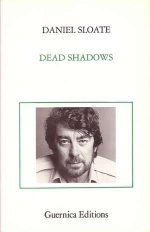 Dead Shadows de Daniel Sloate