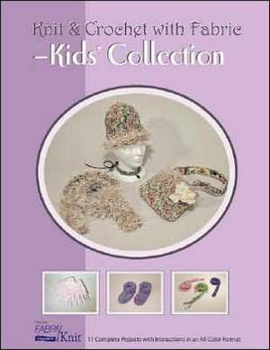 Knit & Crochet with Fabric - Kids' Collection de Vicki Payne